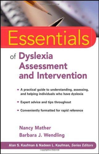 Essentials Of Dyslexia Assessment And Intervention 1st Edition Nancy Mather And Barbara J Wendling