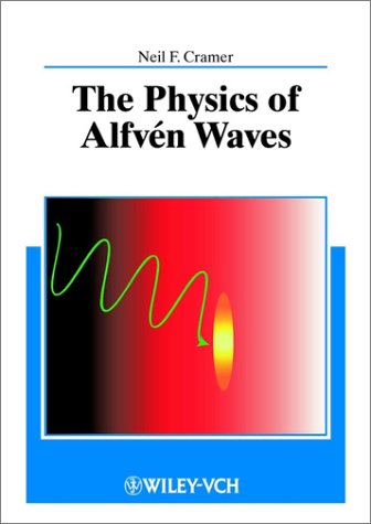 The Physics Of Alfvn Waves 1st Edition Neil F Cramer