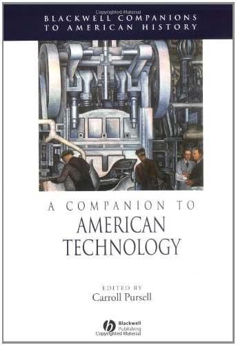 A Companion To American Technology Blackwell Companions To American History 1st Edition Carroll Pursell