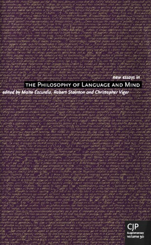 New Essays In The Philosophy Of Language And Mind Canadian Journal Of Philosophy Maite Ezcurida