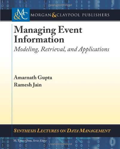Managing Event Information Modeling Retrieval And Applications 1st Edition Amarnath Gupta