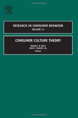 Consumer Culture Theory Volume 11 Research In Consumer Behavior Research In Consumer Behavior 1st Edition Russell Belk