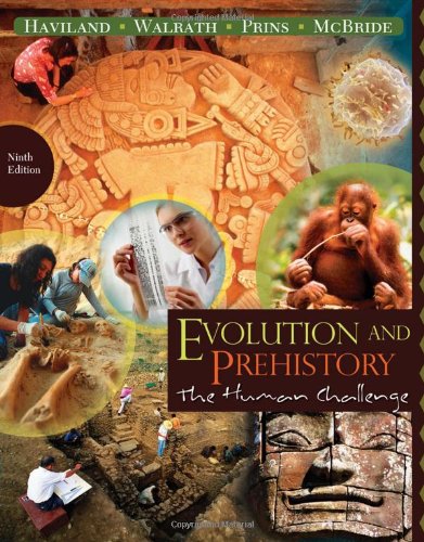 Evolution And Prehistory The Human Challenge 9th Edition William A Haviland