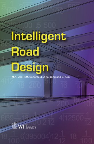 Intelligent Road Design M K Jha P Schonfeld Jc Jong E Kim