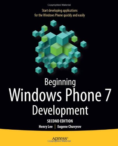 Beginning Windows Phone 7 Development 2nd Edition Henry Lee Eugene Chuvyrov