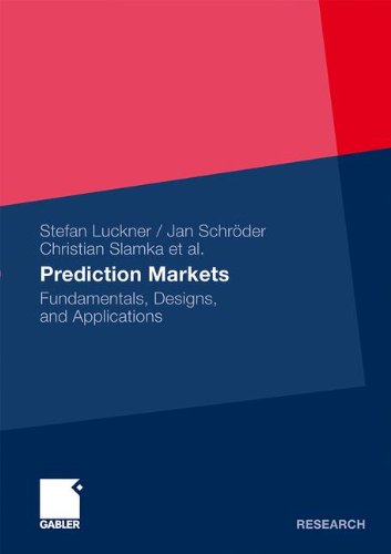 Prediction Markets Fundamentals Designs And Applications 2012th Edition Jan Schroder