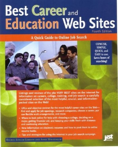 Best Career And Education Web Sites A Quick Guide To Online Job Search Best Career Education Websites 4th Edition Rachel Singer Gordon