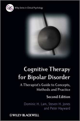 Cognitive Therapy For Bipolar Disorder A Therapists Guide To Concepts Methods And Practice Dominic H Lam