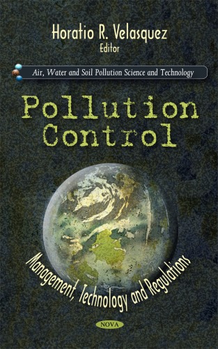 Pollution Control Management Technology And Regulations Air Water And Soil Pollution Science And Technology Horatio R Velasquez