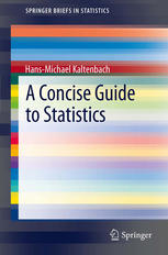 A Concise Guide To Statistics 1st Edition Hansmichael Kaltenbach Auth