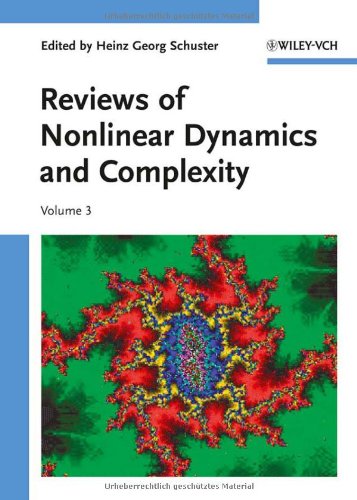 Reviews Of Nonlinear Dynamics And Complexity Volume 3 Annual Reviews Of Nonlinear Dynamics And Complexity 1st Edition Heinz Georg Schuster