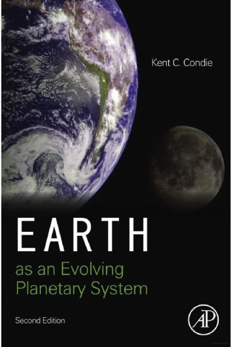 Earth As An Evolving Planetary System 2nd Edition Kent C Condie