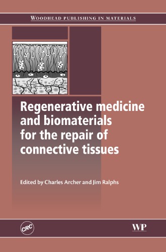 Regenerative Medicine And Biomaterials For The Repair Of Connective Tissues C Archer