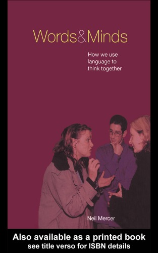 Words And Minds How We Use Language To Think Together Neil Mercer
