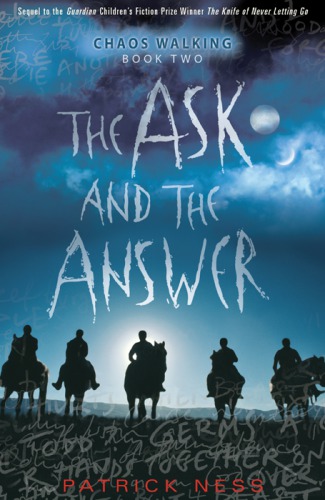 The Ask And The Answer Patrick Ness