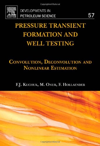 Pressure Transient Formation And Well Testing 1st Edition Fikri Kuchuk