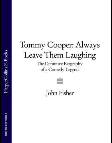 Tommy Cooper Always Leave Them Laughing John Fisher