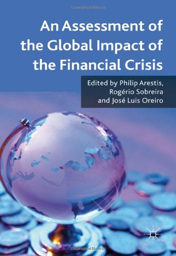 An Assessment Of The Global Impact Of The Financial Crisis Philip Arestis