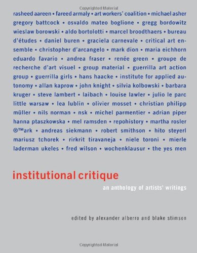 Institutional Critique An Anthology Of Artists Writings 1st Edition Alexander Alberro