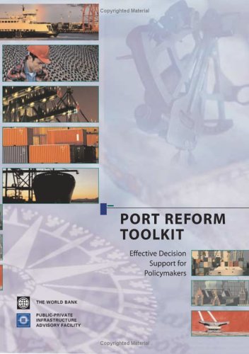 Port Reform Toolkit Effective Decision Support For Policymakers Publicprivate Infrastructure Advisory Facility