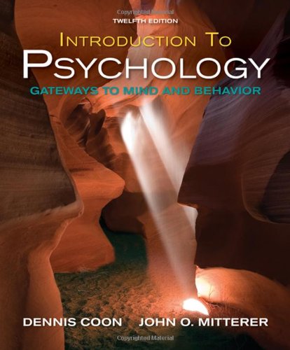 Introduction To Psychology Gateways To Mind And Behavior Twelfth Edition With Concept Maps And Reviews 12th Dennis Coon