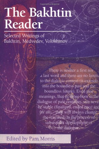 The Bakhtin Reader Selected Writings Of Bakhtin Medvedev Voloshinov Pam Morris Ed