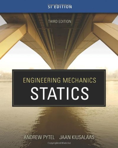 Engineering Mechanics Statics Si Edition Third Edition Volume 1 3rd Andrew Pytel