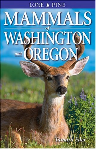 Mammals Of Washington And Oregon Tamara Eder