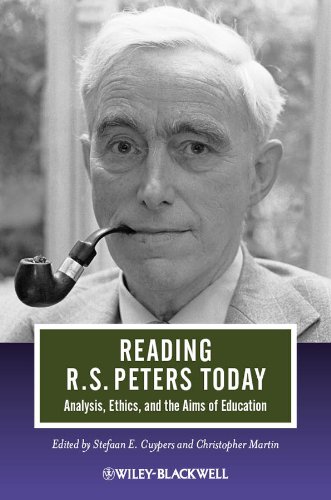 Reading R S Peters Today Analysis Ethics And The Aims Of Education Journal Of Philosophy Of Education 1st Edition Stefaan E Cuypers