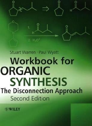 Workbook For Organic Synthesis The Disconnection Approach 2nd Stuart Warren
