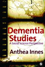 Dementia Studies A Social Science Perspective Anthea Innes