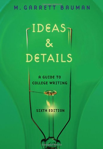 Ideas Details A Guide To College Writing Sixth Edition 6th M Garrett Bauman