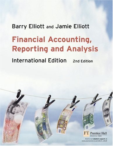 Financial Accounting Reporting Analysis International Edition 2nd Edition 2nd Edition Barry Elliott