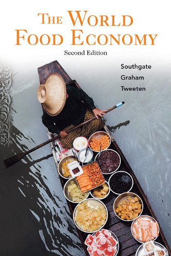 The World Food Economy 2nd Edition Douglas D Southgate Jr Douglas H Graham