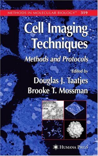 Cell Imaging Techniques Methods And Protocols 1st Edition Diana P Bratu Auth