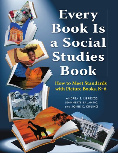 Every Book Is A Social Studies Book How To Meet Standards With Picture Books K6 1st Edition Jeannette Balantic