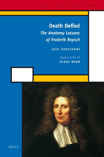 Death Defied The Anatomy Lessons Of Frederik Ruysch Luuc Kooijmans Translated By Diane Webb