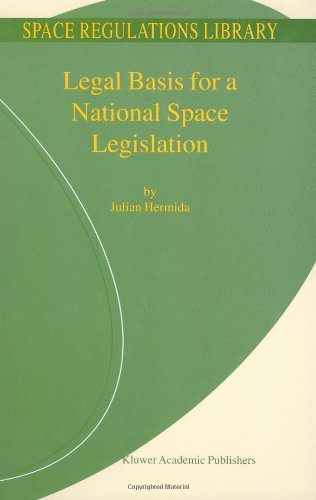 Legal Basis For A National Space Legislation 1st Edition Julin Hermida