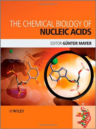 The Chemical Biology Of Nucleic Acids 1st Edition Gnter Mayer