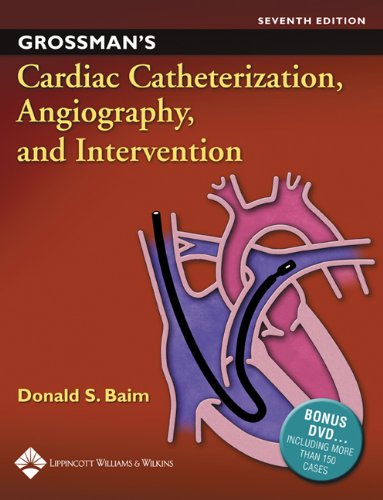 Grossmans Cardiac Catheterization Angiography And Intervention 7th Edition 7th Edition Donald S Baim