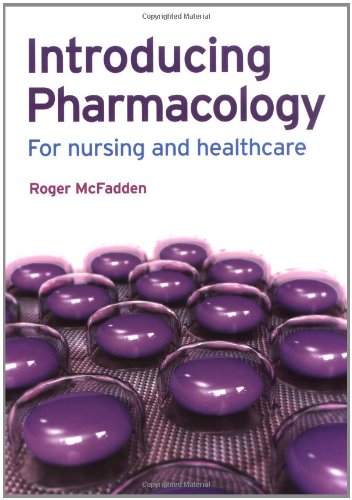 Introducing Pharmacology For Nursing Healthcare Roger Mcfadden