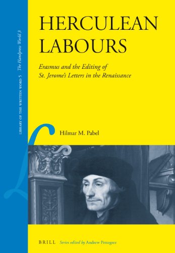 Herculean Labours Erasmus And The Editing Of St Jeromes Letters In The Renaissance Hilmar M Pabel