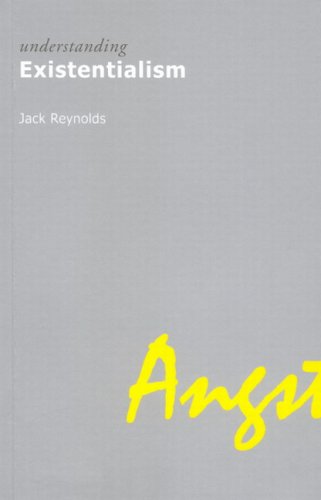 Understanding Existentialism Understanding Movements In Modern Thought Jack Reynolds