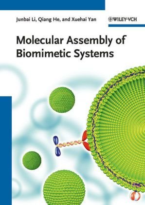 Molecular Assembly Of Biomimetic Systems 1st Edition Junbai Li