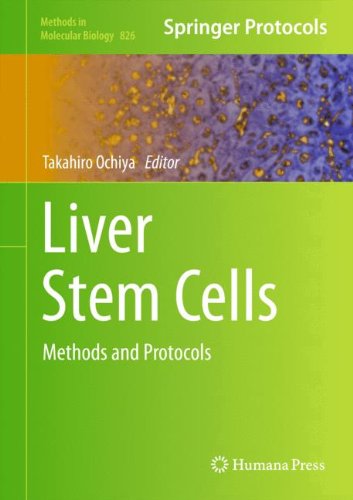 Liver Stem Cells Methods And Protocols Methods In Molecular Biology V826 2012th Edition Takahiro Ochiya