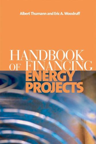 Handbook Of Financing Energy Projects Albert Thumann Eric A Woodroof
