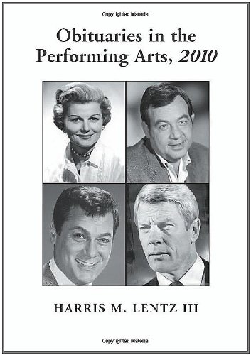 Obituaries In The Performing Arts 2010 Harris M Iii Lentz