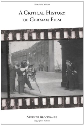 A Critical History Of German Film Studies In German Literature Linguistics And Culture Stephen Brockmann