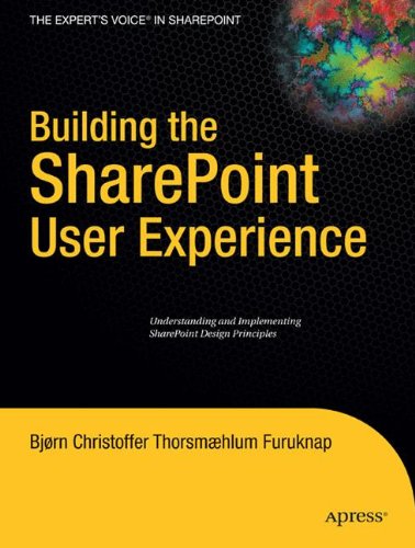 Building The Sharepoint User Experience 1st Edition Bjorn Christoffer Thorsmaehlum Furuknap