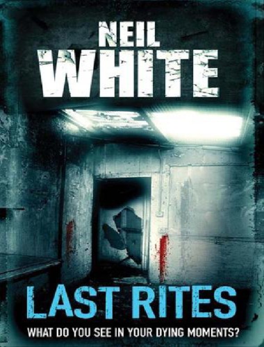 Last Rites Neil White